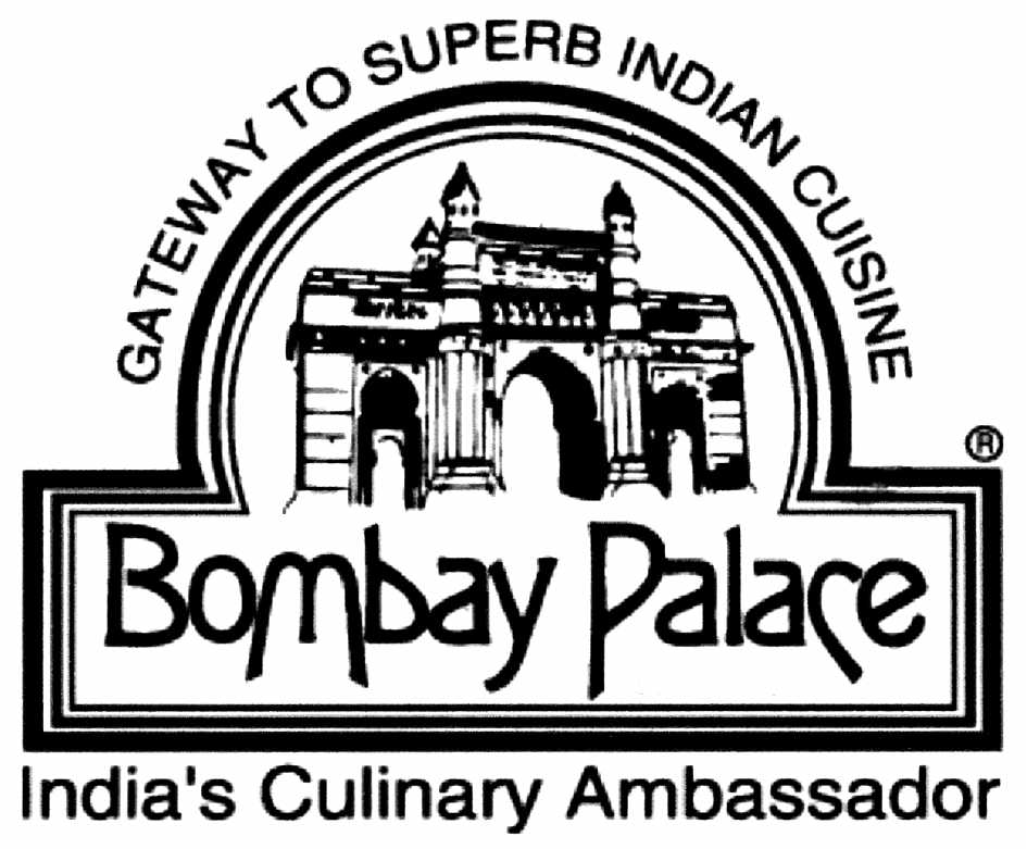 Bombay Palace GATEWAY TO SUPERB INDIAN CUISINE India's Culinary Ambassador