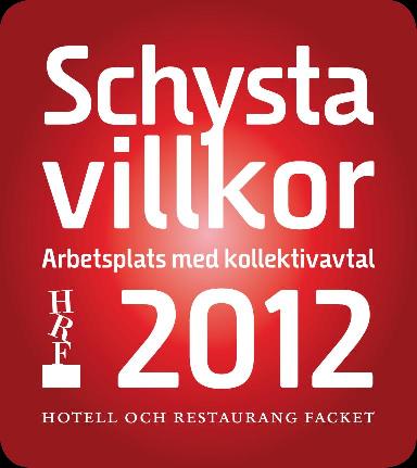 Schysta villkor Arbetsplats med kollektivavtal HRF 2012 HOTELL OCH RESTAURANG FACKET
