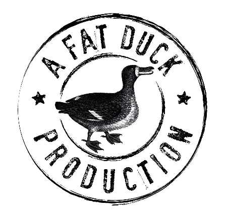 A FAT DUCK PRODUCTION