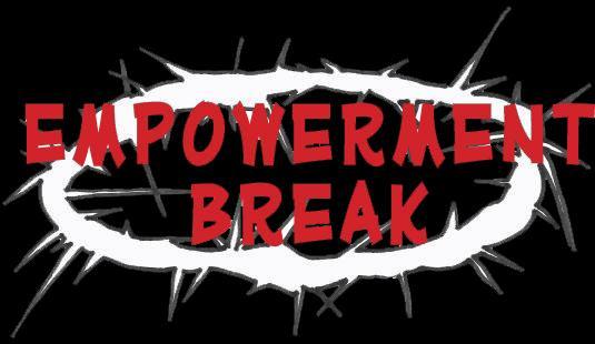 Empowerment break