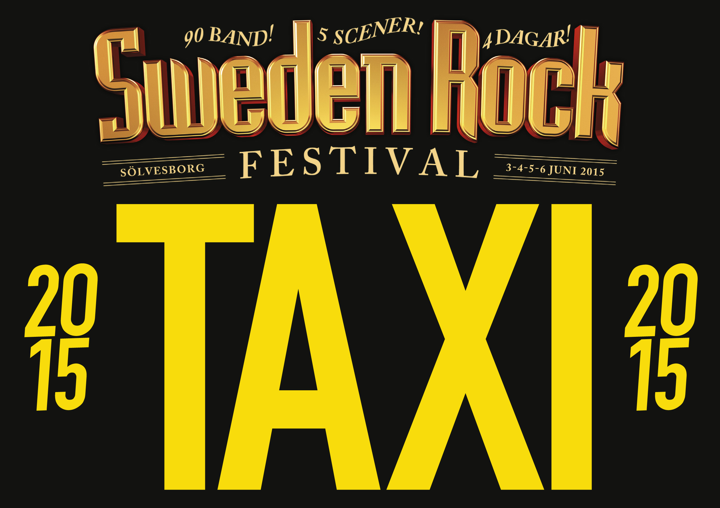 Sweden Rock Festival TAXI 2015 90 Band! 8 Scener! 4 Dagar! Sölvesborg 3-4-5-6 juni 2015