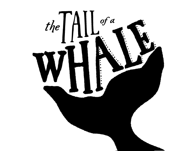 THE TAIL OF A WHALE