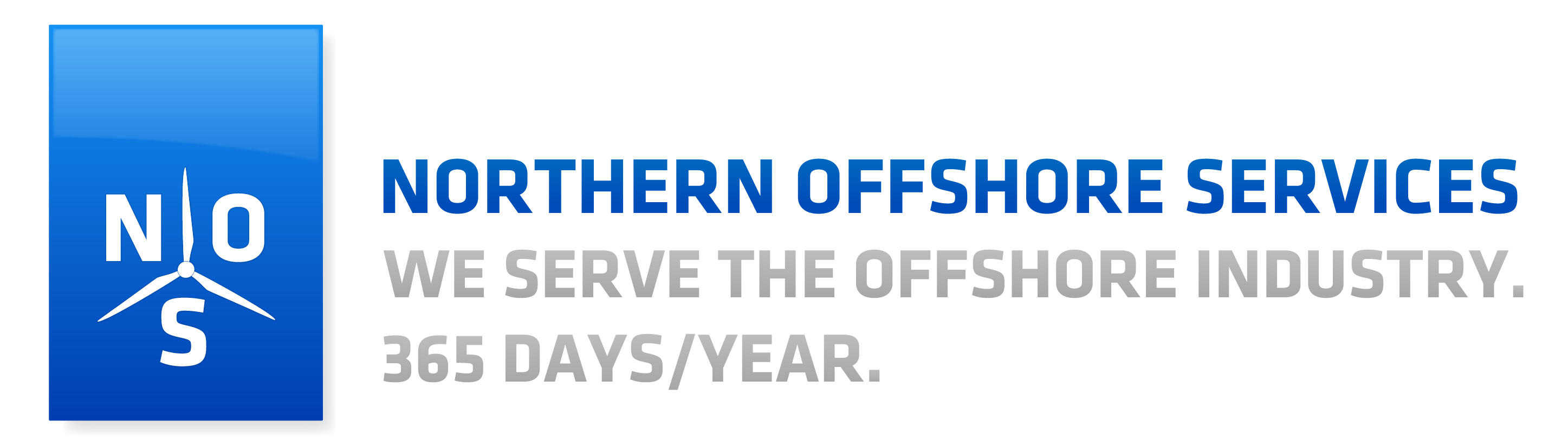 NOS NORTHERN OFFSHORE SERVICES WE SERVE THE OFFSHORE INDUSTRY. 365 DAYS/YEAR.