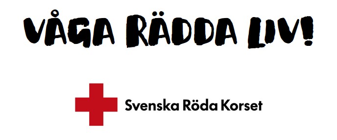 VÅGA RÄDDA LIV! Svenska Röda Korset