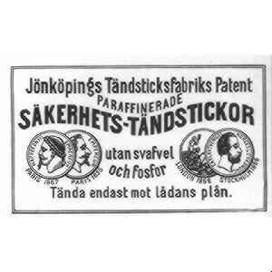 Jönköpings Tändsticksfabriks Patent PARAFFINERADE SÄKERHETS-TÄNDSTICKOR utan svafvel och fosfor Tända endast mot lådans plån.