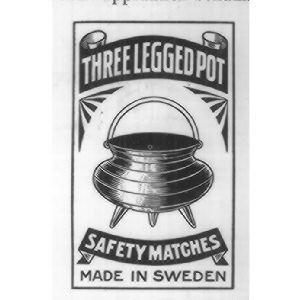 THREE LEGGED POT SAFETY MATCHES MADE IN SWEDEN