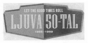 LET THE GOOD TIMES ROLL LJUVA 50-TAL 1955-1959